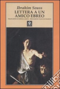 Lettera a un amico ebreo libro di Souss Ibrahim