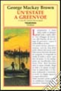 Un'estate a Greenvoe libro di MacKay Brown George; Mezzacappa C. (cur.)