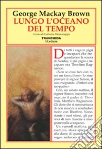 Lungo l'oceano del tempo libro di MacKay Brown George; Mezzacappa C. (cur.)