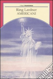 Americani libro di Lardner Ring