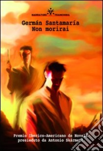 Non morirai libro di Santamaría Germán