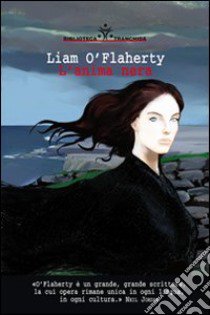 L'Anima nera libro di O'Flaherty Liam