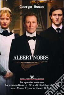 Albert Nobbs. Morrison's hotel Dublino libro di Moore George