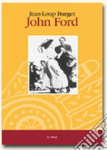 John Ford libro di Bourget Jean-Loup