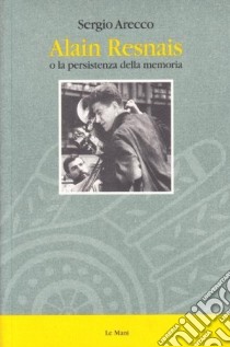 Alain Resnais libro di Arecco Sergio