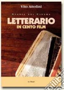 Letterario in cento film libro di Attolini Vito
