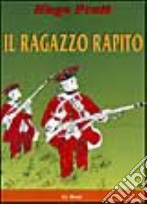 Il ragazzo rapito di Robert Louis Stevenson libro di Pratt Hugo