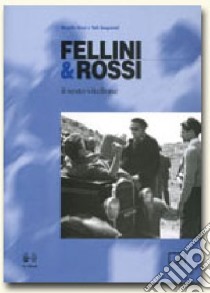 Fellini & Rossi. Il sesto vitellone libro di Rossi Moraldo; Sanguineti Tatti