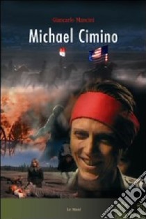 Micheal Cimino libro di Mancini Giancarlo