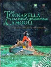 La Tonnarella e la pesca tradizionale a Camogli libro di Vietti Cattaneo Riccardo; Bava Simone