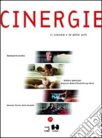 Cinergie. Il cinema e le altre arti. Vol. 18 libro