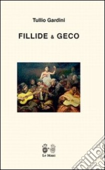 Fillide & Geco libro di Gardini Tullio