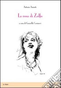 La rosa di zolfo libro di Aniante Antonio; Corsinovi G. (cur.)