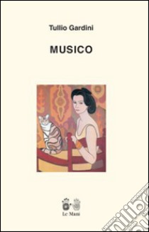 Musico libro di Gardini Tullio