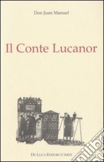 Il conte Lucanor libro di Juan Manuel