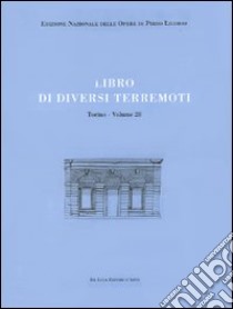 Libri delle antichità. Torino. Ediz. italiana e inglese. Vol. 28: Libro di diversi terremoti libro di Ligorio Pirro; Guidoboni E. (cur.)