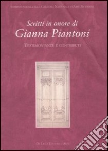 Scritti in memoria di Gianna Piantoni. Testimonianze e contributi libro di Rosazza Ferraris P. (cur.); Frezzotti S. (cur.)