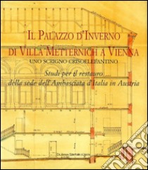 Il Palazzo d'Inverno di villa Metternich a Vienna. Uno scrigno crisoelefantino. Ediz. illustrata libro di Scoppola F. (cur.)