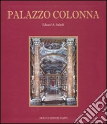 Palazzo Colonna. Ediz. illustrata libro di Safarik Eduard A.