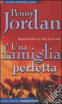 Una famiglia perfetta libro di Jordan Penny