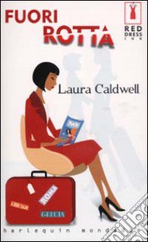 Fuori rotta libro di Caldwell Laura