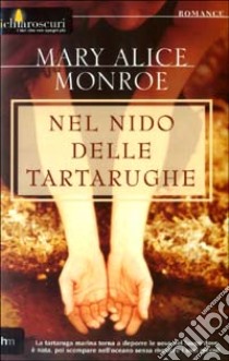 Nel nido delle tartarughe libro di Monroe M. Alice