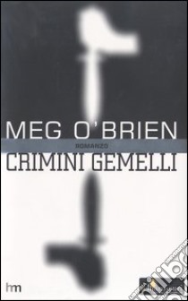 Crimini gemelli libro di O'Brien Meg