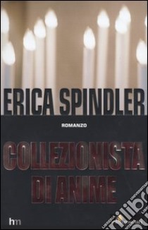 Collezionista di anime libro di Spindler Erica