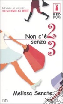 Non c'è 2 senza 3 libro di Senate Melissa