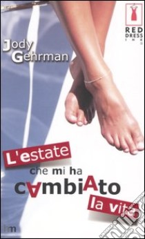 L'estate che mi ha cambiato la vita libro di Gehrman Jody