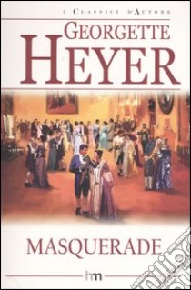 Masquerade libro di Heyer Georgette