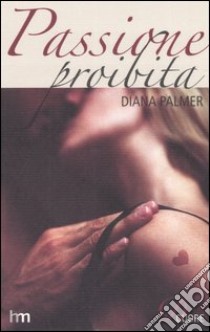 Passione proibita libro di Palmer Diana