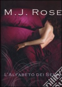 L'alfabeto dei sensi libro di Rose M. J.