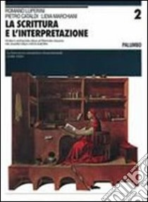 La scrittura e l'interpretazione. Ediz. blu. Per le Scuole superiori libro di Luperini Romano, Cataldi Pietro, Marchiani Lidia