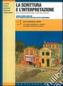 La scrittura e l'interpretazione. Ediz. azzurra. Per il biennio postqualifica degli Ist. Professionali libro di Luperini Romano, Cataldi Pietro, Marchiani Lidia