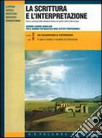 La scrittura e l'interpretazione. Ediz. azzurra modulare. Per il biennio postqualifica degli Ist. Professionali libro di Luperini Romano, Cataldi Pietro, Marchiani Lidia