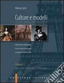 Culture e modelli. Per gli Ist. Professionali. Vol. 2: Il Novecento libro di Carlà Marisa