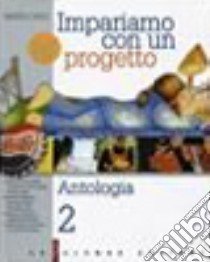 Impariamo con un progetto. Per la Scuola media. Vol. 2 libro di Carlà Marisa