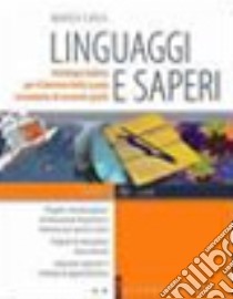 Linguaggi e saperi. Vol. A: Narrativa. Per le Scuole superiori libro di Carlà Marisa