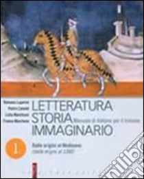 Letteratura storia immaginario. Per le Scuole superiori. Con espansione online libro di Luperini Romano, Cataldi Pietro, Marchiani Lidia