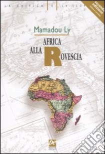 Africa alla rovescia libro di Ly Mamadou