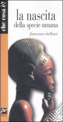 La nascita della specie umana libro di Vitellozzi Francesca