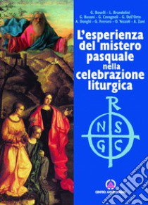 L'esperienza del mistero pasquale nella celebrazione liturgica libro di Donghi Antonio