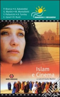 Islam e cinema libro di Martini G. (cur.)