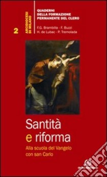 Santità e riforma. Alla scuola del Vangelo con san Carlo libro