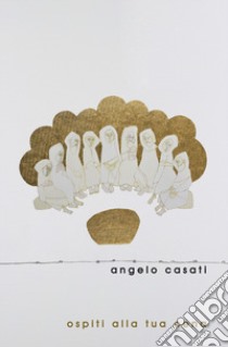 Ospiti alla tua cena. Commento al lezionario festivo secondo il rito ambrosiano. Anno liturgico C libro di Casati Angelo