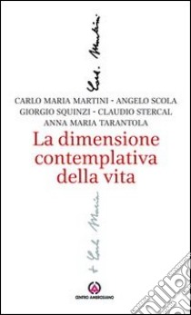 La dimensione contemplativa della vita libro di Martini Carlo Maria