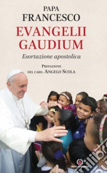 Evangelii Gaudium. Esortazione apostolica libro di Francesco (Jorge Mario Bergoglio)