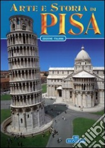 Arte e storia di Pisa libro di Valdés Giuliano