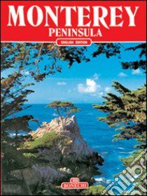 Penisola di Monterey. Ediz. inglese libro di Cirigliano Rosanna